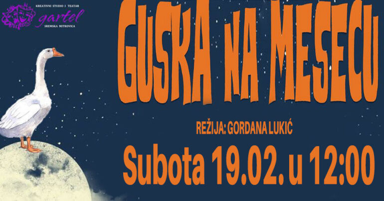 Predstava za najmlađe „Guska na mesecu“