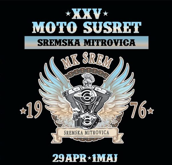 Moto susret u Sremskoj Mitrovici od 29. aprila do 1. maja