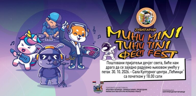 „Mini-tini fest“ u petak, 30. oktobra, u Pećinačkom kulturnom centru